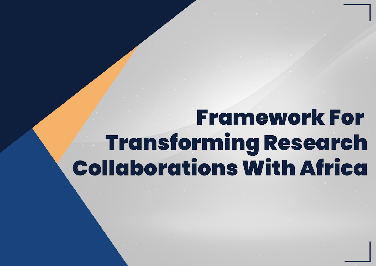 New Initiative Targets the Development of a Guiding Framework for Transforming Research Collaborations with Africa