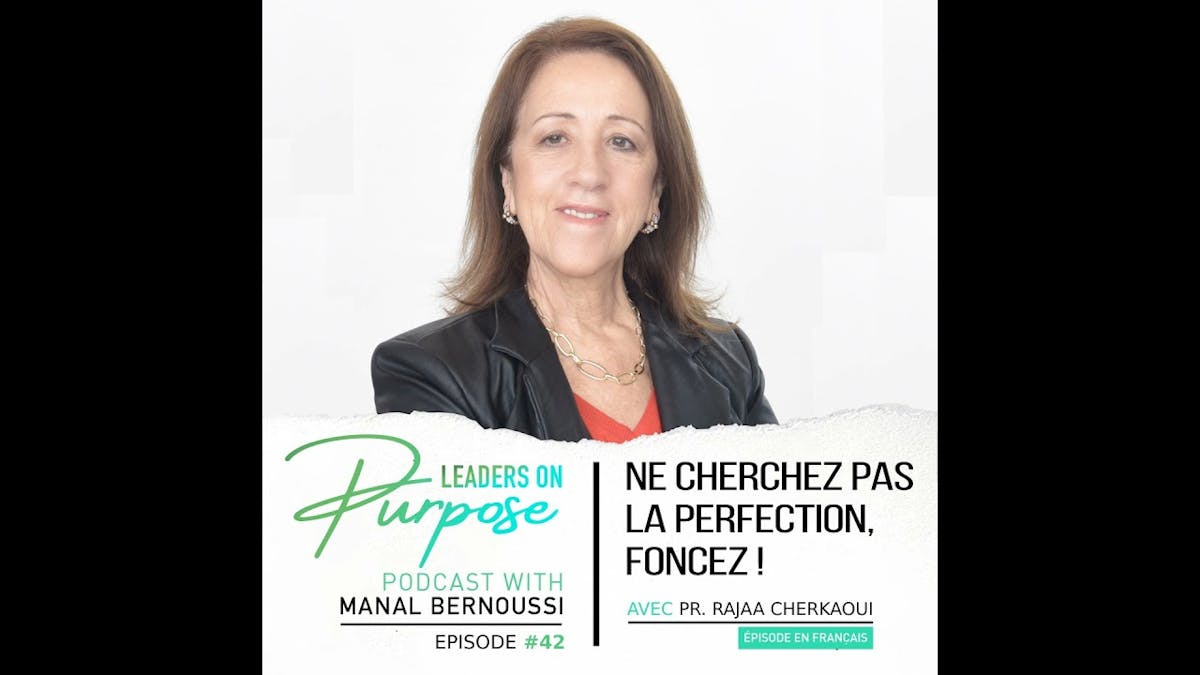 Leaders On Purpose with Manal Bernoussi